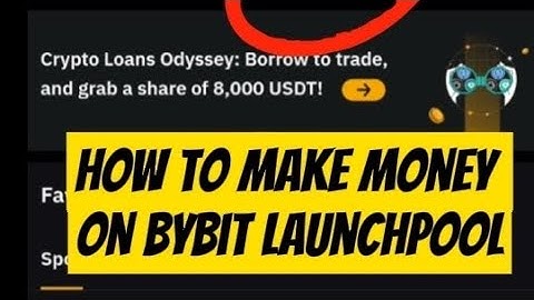 How to make more money on Bybit launchpool?