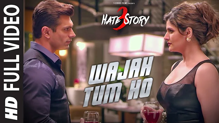 WAJAH TUM HO Full Video Song | HATE STORY 3 Songs ...
