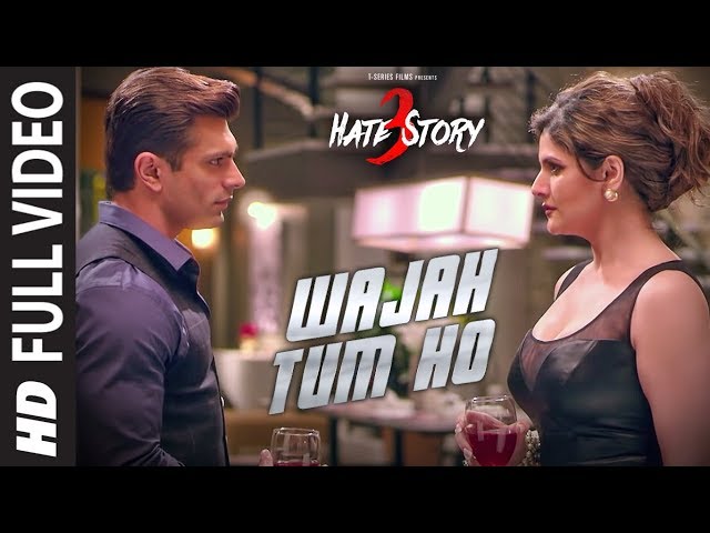 WAJAH TUM HO Full Video Song | HATE STORY 3 Songs | Zareen Khan, Karan Singh Grover | T-Series