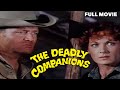 The Deadly Companions | FULL MOVIE | Sam Peckinpah, Maureen O'Hara | Western Action Adventure