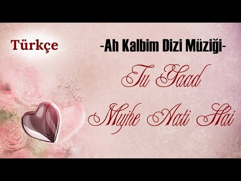 Tu Yaad Mujhe Aati Hai - Türkçe Alt Yazılı | Ah Kalbim | Abhi Pragya