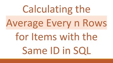 Calculating the Average Every n Rows for Items with the Same ID in SQL