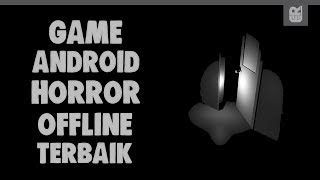 5 Game Android HORROR OFFLINE Terbaik 2018 screenshot 4