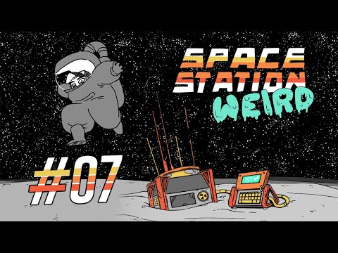 SPACE STATION WEIRD - The Space Moon- EPISODE 07