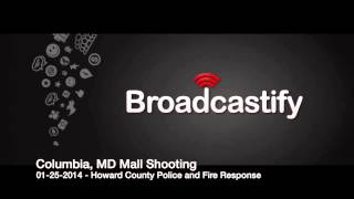 1/25/2014 Columbia, MD Mall Shooting - Police and Fire Response
