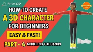 HOW TO CREATE A 3D CHARACTER IN PRISMA3D FOR BEGINNERS | PART 4 | MODELING THE HANDS