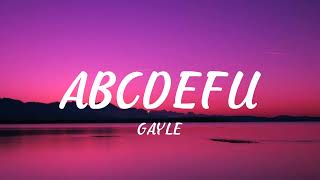 ABCDEFU || Gayle (lyric)