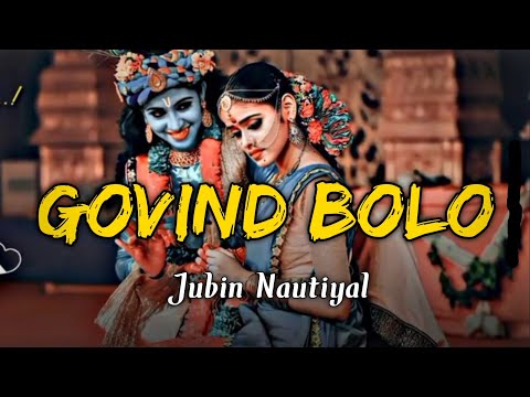Jubin Nautiyal: Govind Bolo | Raaj Aashoo | Aditya D,Pankaj N | Bhushan Kumar | Bhajan Lofi