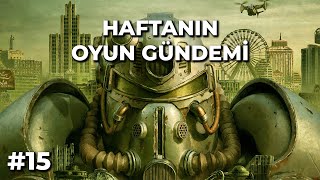 HAFTANIN OYUN GÜNDEMİ #15