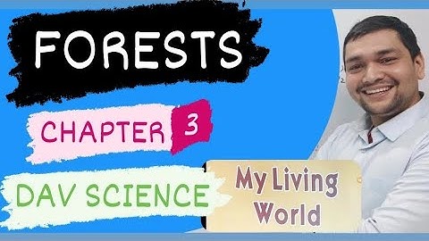 FORESTS / CHAPTER 3/ DAV SCIENCE /CLASS 5