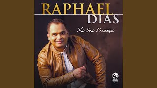 Video thumbnail of "Raphael Dias - Na Sua Presença"