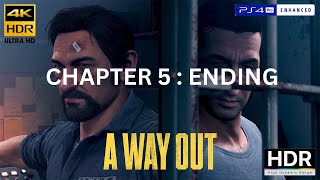 A Way Out - Final Mission - (Leo Ending & Vincent Ending) Emotional Ending PS4 PRO UHD Gameplay