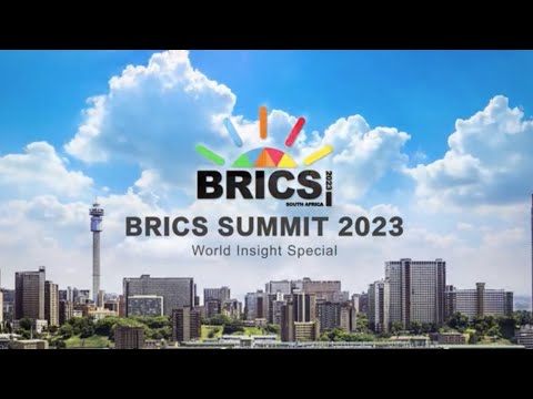 World insight special on the brics summit 2023