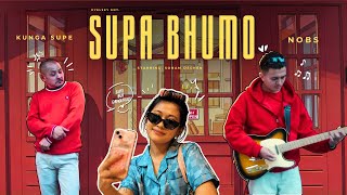 SUPA BHUMO - NOBS & KUNGA SUPE