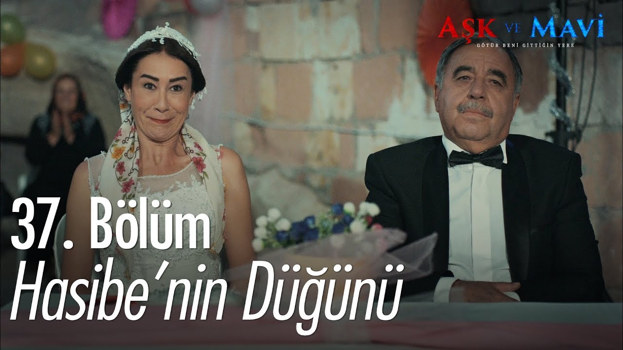 Hasibe'nin düğünü - Aşk ve Mavi 37. Bölüm