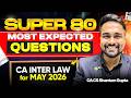 CA Inter Law Top 80 Expected Questions 🚀 | May 2026 | Must Do Before Exam l CA CS Shantam Gupta
