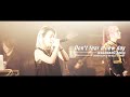 我儘ラキア「Don&#39;t fear a new day」LIVE映像 at 渋谷O-WEST