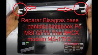 Reparar Bisagras base pantalla Notebook Pc MSI GF75 Thin 9RCX by SERVICIOS TECNICOS EN SISTEMAS 186 views 3 months ago 54 minutes
