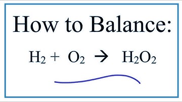 How to Balance H2 + O2 = H2O2