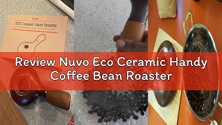 Review Nuvo Eco Ceramic Handy Coffee Bean Roaster