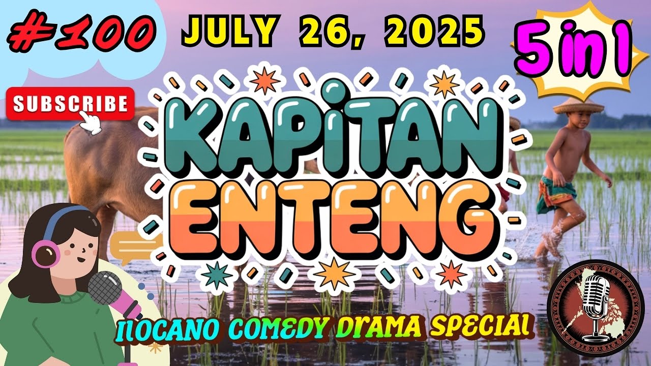 KAPITAN ENTENG ILOCANO DRAMA #100 | Premerie July 26, 2025 | #kapitanenteng | 5 episode in 1