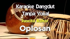 Karaoke Juwita Bahar - Oplosan  - Durasi: 4.05. 