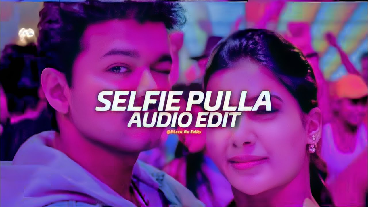 Selfie Pulla   Anirudh Edit Audio