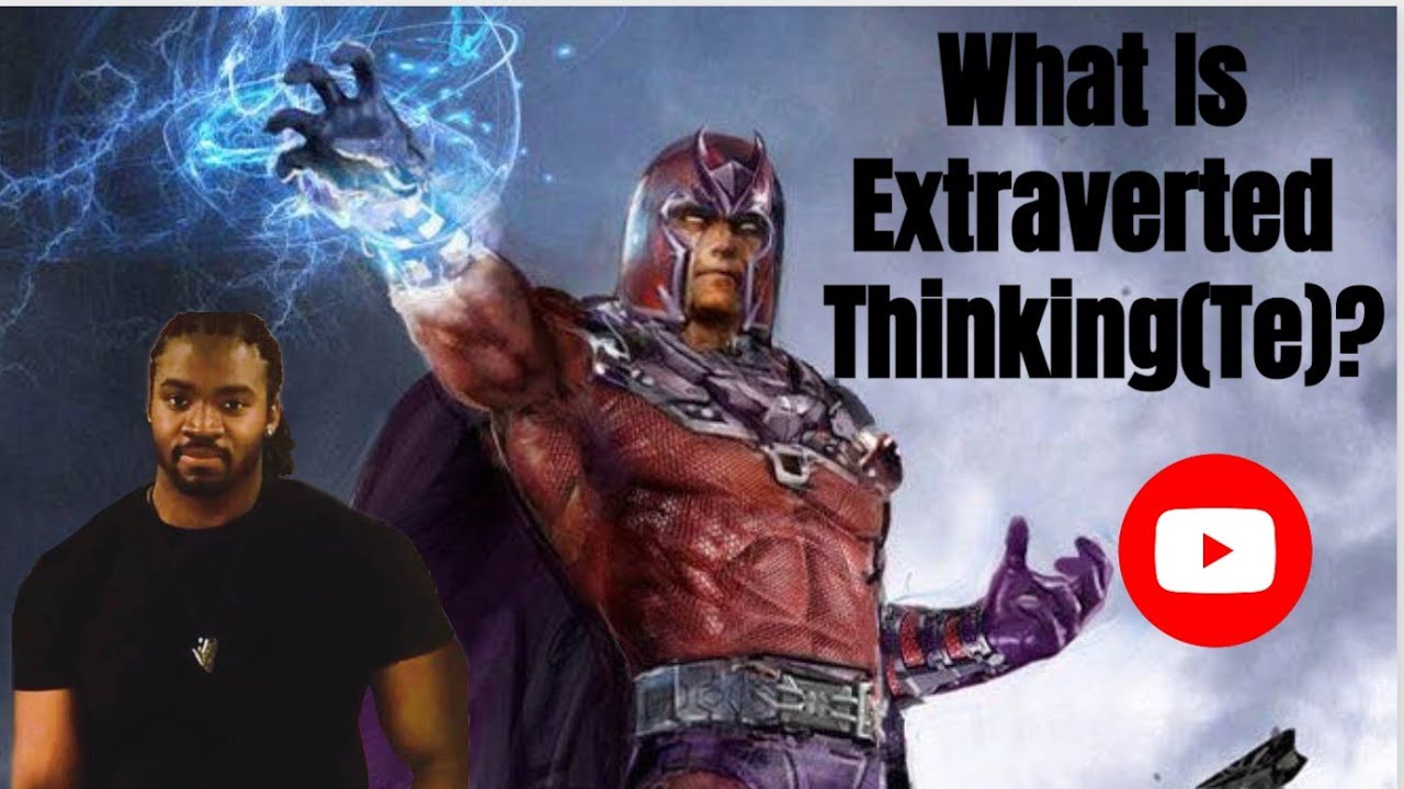 What Is Extraverted Thinking(Te)? | Cognitive Function | Mongolian ...