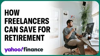 How freelancers and contract workers can save for retirement