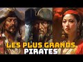 Les pirates les plus clbres de lhistoire