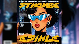 Mluusician,Mark Khoza,DJ Maphorisa & Ricky Lenyora -Sthombe Esihle ft Focalistic,BigBallerCeo,Chicco