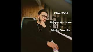 Oliver Wolf Baby come to Me 2023 mix by Joschka #oliverwolf