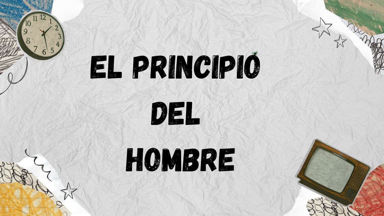 El principio del hombre - YouTube