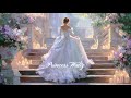𝐏𝐥𝐚𝐲𝐥𝐢𝐬𝐭 The Princess Waltz Fairytale Waltz Fantasy Whimsical Music 