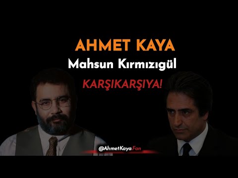 Ahmet Kaya  / Mahsun Kırmızıgül Tartışması!