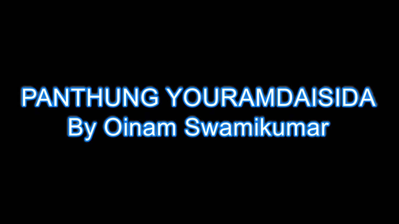 Panthung Youramdaisida karaoke with lyrics - Oinam Swamikumar