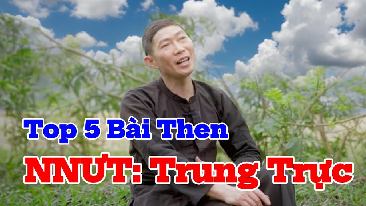 Top 5 Bài Hát Then Mới Nhất    Nghệ Nhân ƯT Trung Trực