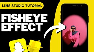 Fisheye Effect - Snapchat Lens Studio screenshot 1