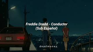 Freddie Dredd - Conductor Sub Español