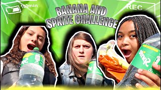 Banana And Sprite Challenge...... Im Never Doing This Again Another Fail.