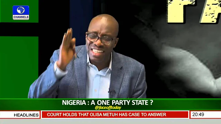 Face Off: Is Nigeria Turning Into A One Party State Pt.3