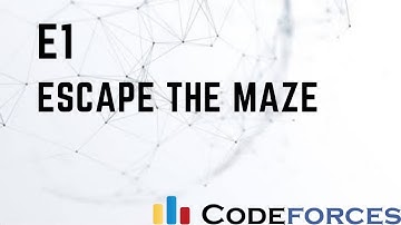 Codeforces Round #756 (Div. 3) | E1. Escape The Maze (easy version) | Ayush Gupta (CF, Master)
