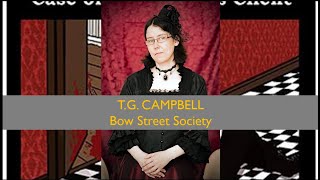 Bow Street Society with T.G. Campbell - 10 - Talks beyond time and place