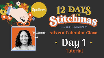 SPOILER! 12 Days of Stitchmas Advent Calendar 2024 | Day 1 with Suzanne Hue