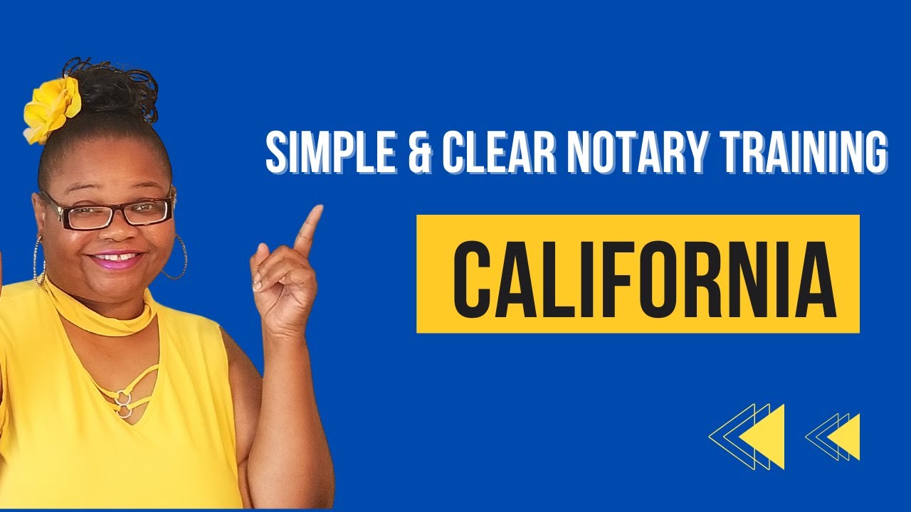 California Notary Training, General Notary Work, Loan Signing agent California Notary Training, General Notary Work, Loan Signing agent