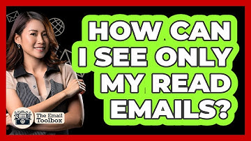 How Can I See Only My Read Emails?