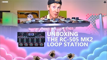 RC-505 MK 2 Unboxing | BBX Loop Station by BOSS | Test and Recommendations