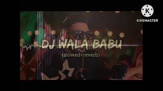 #Dj Wale babu mera gaana chala do_(slowed reverb)song badshah#lofi #song