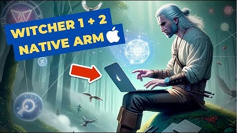 Witcher 1 + 2 get NATIVE ARM Mac ports! What