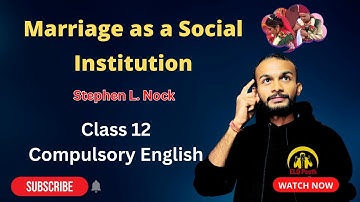 Marriage as a Social Institution Summary in Nepali |By Stephen L. Nock| Class 12 Compulsory English